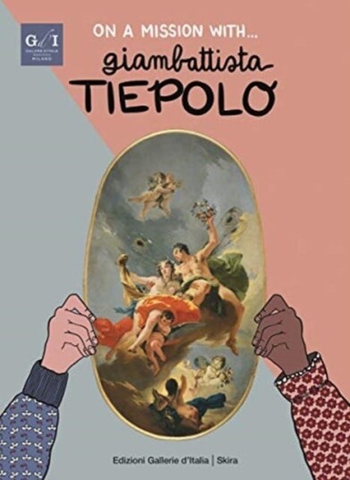 On A Mission With... Giambattista Tiepolo On A Mission With... Giambattista Tiepolo