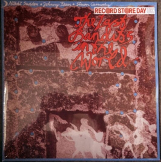 Nikki Sudden, Johnny Fean, Simon Carmody  The Last Bandits In The World  LP/Vinyl