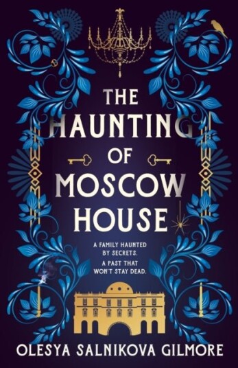 The Haunting of Moscow House The Haunting of Moscow House