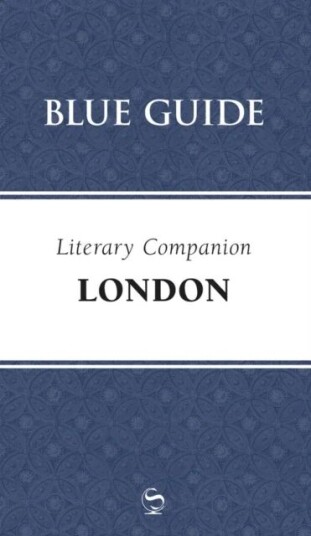 Blue Guide Literary Companion London Av Robin Saikia