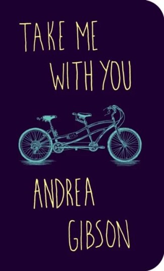 Take Me With You Av Andrea Gibson
