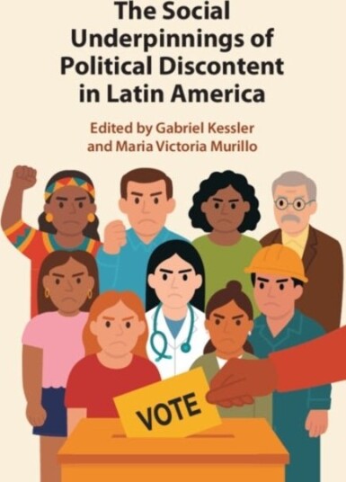 The Social Underpinnings of Political Discontent in Latin America