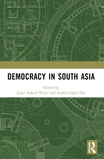 Democracy in South Asia Democracy in South Asia