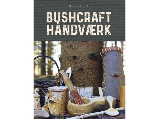 Bushcrafthåndværk | Jesper Hede | Språk: Dansk