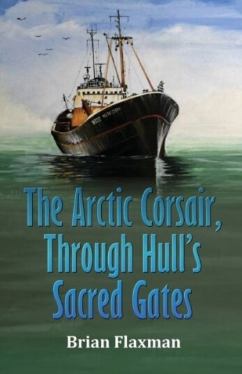 The Arctic Corsair Through Hull's Sacred Gates