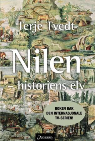Nilen av Terje Tvedt - Historie og Betydning i Antikk og Moderne Samfunn