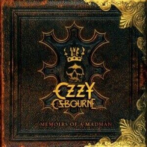 Ozzy Osbourne - Memoirs Of A Madman Ozzy Osbourne - Memoirs Of A Madman