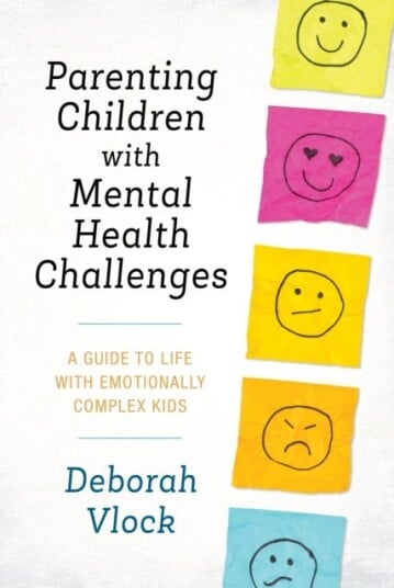 Parenting Children With Mental Health Challenges Av Phd Deborah Vlock