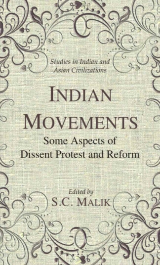 Indian Movements  Some Aspects of Dissent, Protest and Reform