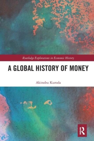 A Global History of Money av Akinobu Kuroda