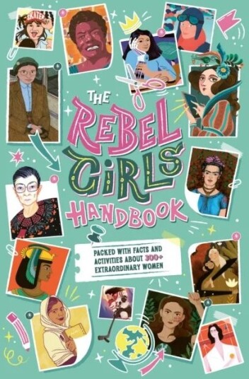 The Rebel Girls Handbook Av Rebel Girls The Rebel Girls Handbook Av Rebel Girls