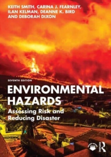 Environmental Hazards Av Keith Smith, Carina J. Fearnley, Ilan (University College London Uk And University Of Adger Norway) Kelman, Deanne K. Bird, D