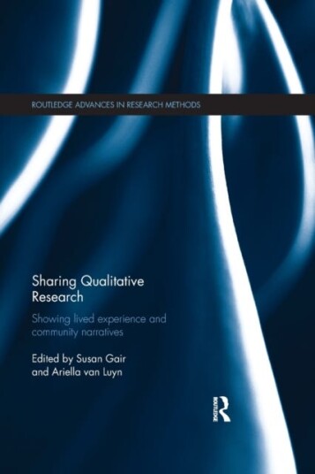 Sharing Qualitative Research  Showing Lived Experience and Community Narratives