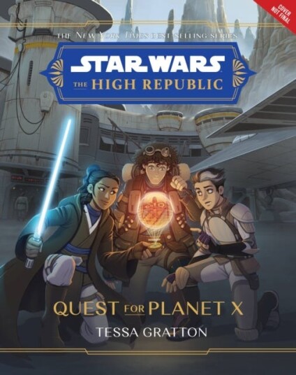 Star Wars The High Republic: Quest For Planet X Star Wars The High Republic: Quest For Planet X
