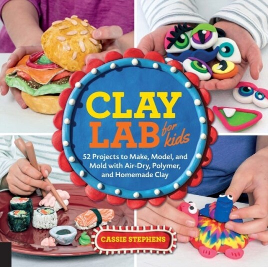 Clay Lab For Kids Av Cassie Stephens