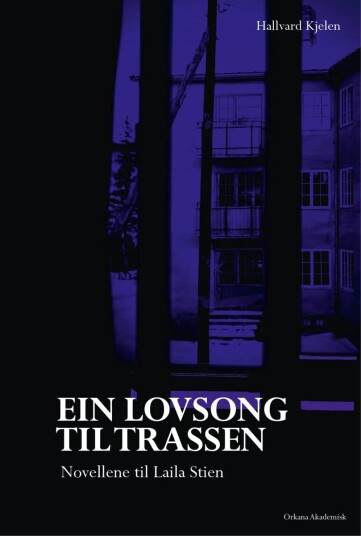 Ein Lovsong Til Trassen Av Hallvard André Kjelen