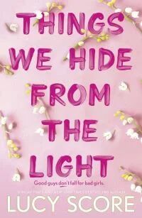 Things We Hide From The Light Av Lucy Score