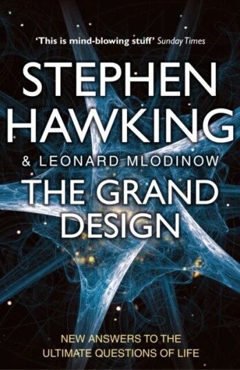 The Grand Design Av Leonard Mlodinow, Stephen (University Of Cambridge) Hawking The Grand Design Av Leonard Mlodinow, Stephen (University Of Cambridge) Hawking