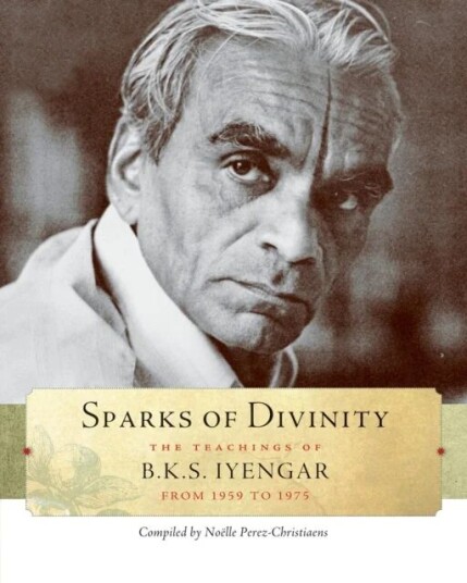 Sparks Of Divinity Av B. K. S. Iyengar