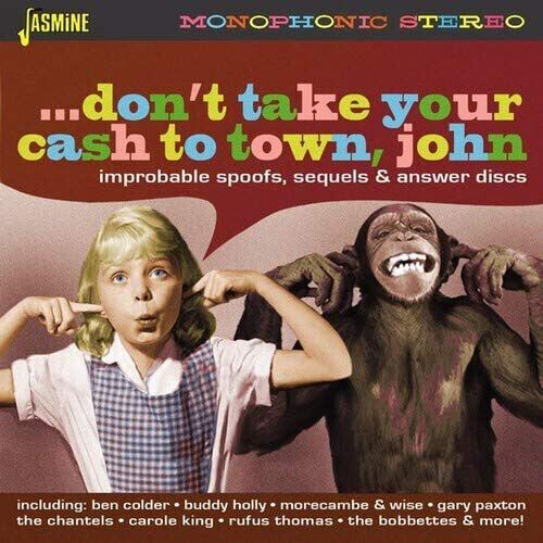 MediaTronixs Various Artists : …don’t Take Your Cash to Town, John: Improbable Spoofs, Pre-Owned