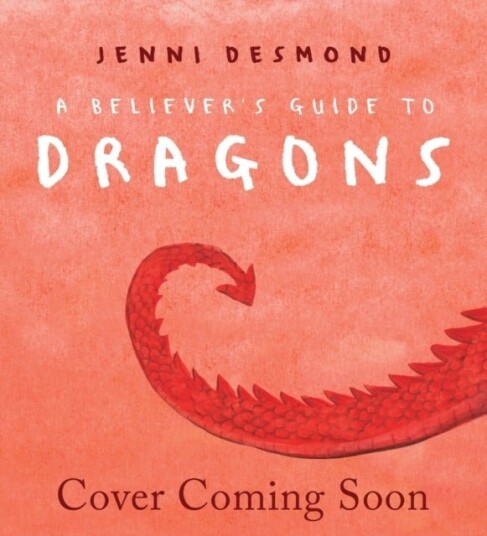 A Believer's Guide to Dragons A Believer's Guide to Dragons