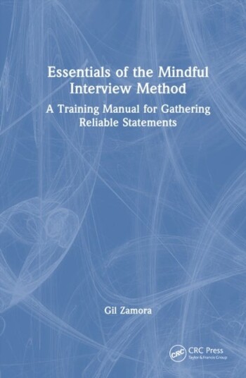 Essentials of the Mindful Interview Method Essentials of the Mindful Interview Method