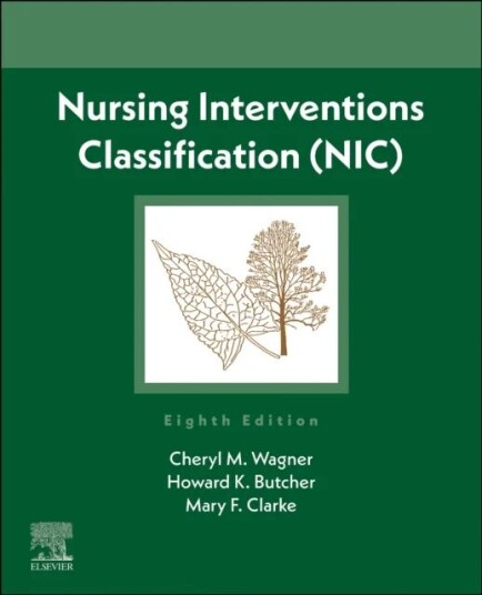 Nursing Interventions Classification (Nic) Av Cheryl M. Rn Phd Mba/msn (Faculty And Editor Nursing Interventions Classification College Of Nursing Cen Nursing Interventions Classification (Nic) Av Cheryl M. Rn Phd Mba/msn (Faculty And Editor Nursing Interventions Classification College Of Nursing Cen