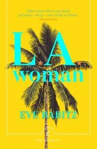 L.A. Woman Av Eve Babitz