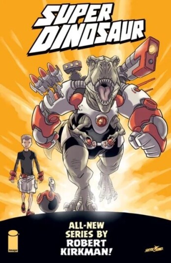 Super Dinosaur Volume 1 Av Robert Kirkman Super Dinosaur Volume 1 Av Robert Kirkman