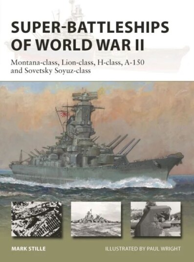 Super-Battleships Of World War Ii Av Mark Stille