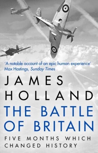 The Battle Of Britain Av James Holland
