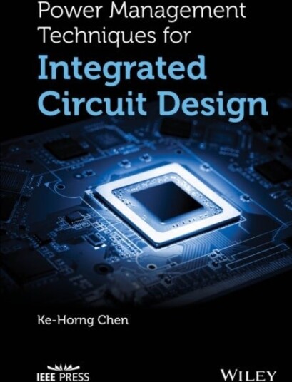 Power Management Techniques for Integrated Circuit Design Power Management Techniques for Integrated Circuit Design
