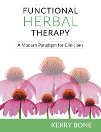 Functional Herbal Therapy Av Kerry Bone Functional Herbal Therapy Av Kerry Bone