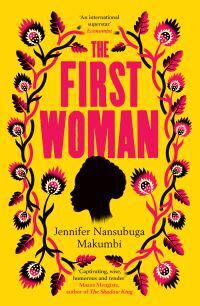 Makumbi Jennifer Nansubuga The First Woman