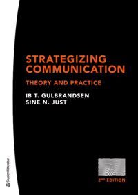 Guldbrandsen Ib T. Strategizing communication : theory and practice