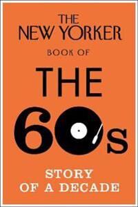The New Yorker Book Of The 60s