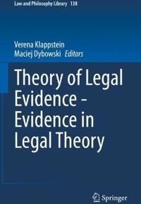 Klappstein Verena Theory of Legal Evidence - Evidence in Legal Theory