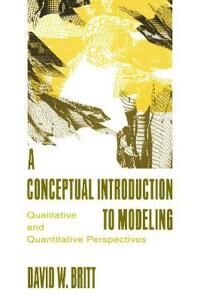 Britt David W. A Conceptual Introduction To Modeling