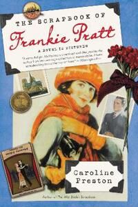 Preston Caroline The Scrapbook of Frankie Pratt