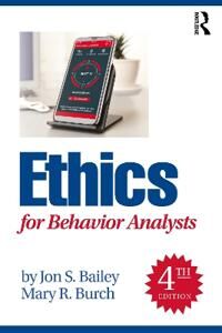 Ethics For Behavior Analysts Av Jon S. (Florida State University Usa) Bailey, Mary R. (Behavior Management Consultants Florida Usa) Burch