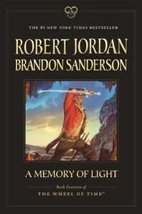 Jordan, Robert A Memory of Light: Book Fourteen of the Wheel of Time (0765337851)