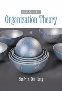 Classics Of Organization Theory Av J. (University Of Utah) Ott, Jay (University Of Pittsburgh) Shafritz, Yong (Yonsei University Seoul South Korea) Ja