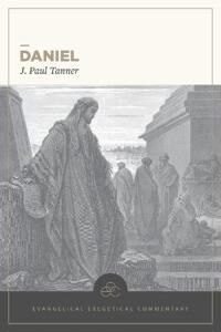 Tanner Daniel: Evangelical Exegetical Commentary