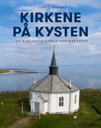 Kirkene På Kysten Av Trond J. Hansen Kirkene På Kysten Av Trond J. Hansen