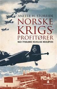 Norske Krigsprofitører Av Anette Storeide Norske Krigsprofitører Av Anette Storeide