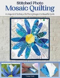 Stitched Photo Mosaic Quilting Av Timna Tarr Stitched Photo Mosaic Quilting Av Timna Tarr