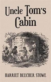 Stowe Harriet Beecher Uncle Tom's Cabin