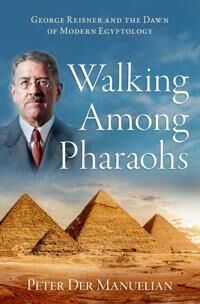 Walking Among Pharaohs Av Peter (Barbara Bell Professor Of Egyptology Barbara Bell Professor Of Egyptology Harvard University) Der Manuelian