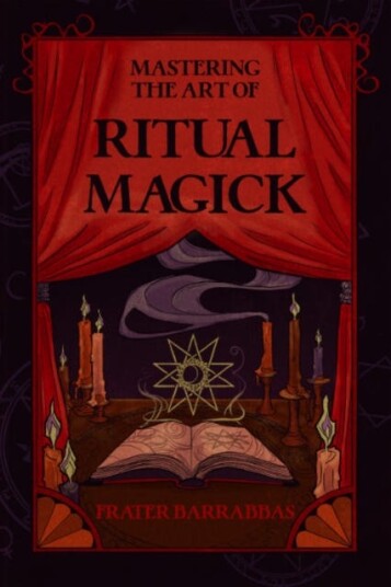 Mastering the Art of Ritual Magick