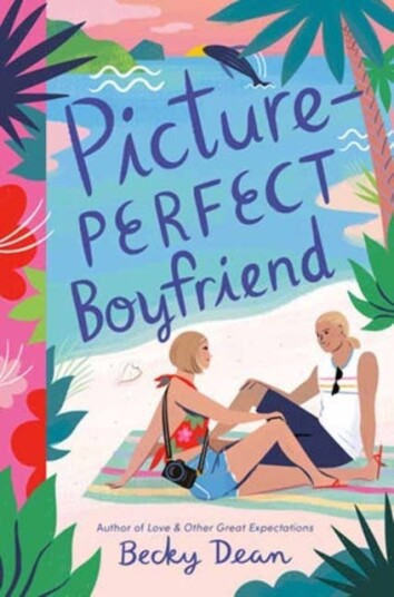 Picture-Perfect Boyfriend Av Becky Dean